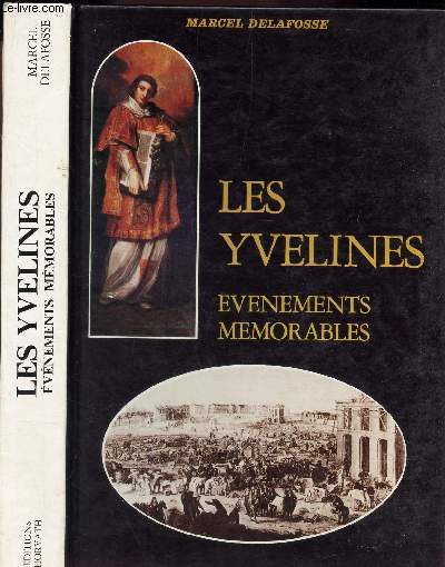 LES YVELINES - EVENEMENTS MEMORABLES - ALMANACH HISTORIQUE.