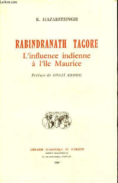 RABINDRANATH TAGORE - L'INFLUENCE INDIENNE A L'ILE MAURICE