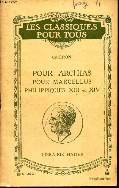 POUR ARCHIAS POUR MARCELLUS PHILIPPIQUES XIII et XIV -