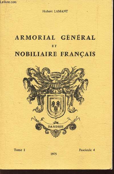 ARMORIAL GENERAL ET NOBILIAIRE FRANCAIS - TOME & - FASCICULE 4 - 1975