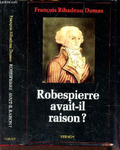 ROBESPIERRE AVAIT-IL RAISON?