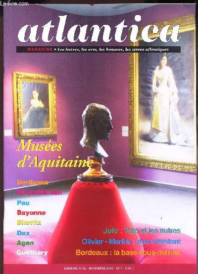 ATLANTICA - N82 - nov 2000 / MUSEES D'AQUITAINE / Jofo : Toto et les autres / Olivier - MArilis : duo chantant / Bordeaux : la base sous marine / Bordeaux, Mt de Marsan ....