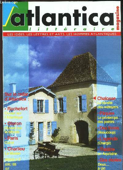 ATLANTICA - N27 - avril 1996 / Sur le Radar d'Atlantica : rochefort - Oleron - Paris - Charlieu / Chalosse, la revolte des metayers / Paques : le printemps des poetes / etc...