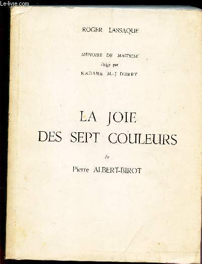 LA JOIE DES SEPT COULEURS DE PIERRE ALBERT-BIROT (Mmoire de maitrise dirig par Madame M.J. DURRY)