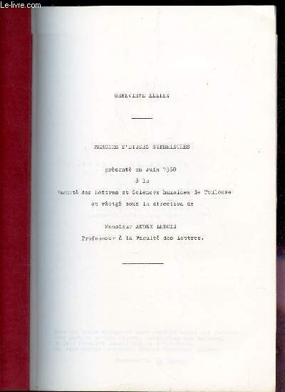 MEMOIRE D'ETUDES SUPERIEURES : GERARD DE NERVAL - present en Juin 1968 a la Facult des Lettres et Sciences humaines de toulouse et redig sous la direction de M Andr LEBOIS.