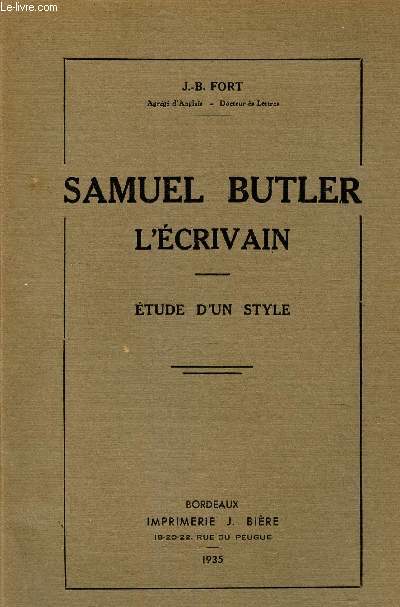 SAMUEL BUTLER, L'ECRIVAIN - ETUDE D'UN STYLE.