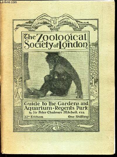 THE ZOOLOGICAL SOCIETY OF LONDON - GUIDE TO THE GARDENS AND AQUARIUM - REGENTS PARK