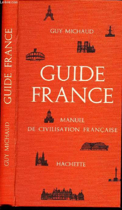 GUIDE DE FRANCE - MANUEL DE CIVILISATION FRANCAISE