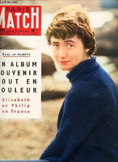 PARIS MATCH - N420 - 27 avril 1957 / UN ALBUM SOUVENIR TOUT EN COULEUR - ELISABETH PHILIP EN FRANCE / FRANCOISE SAGAN ..
