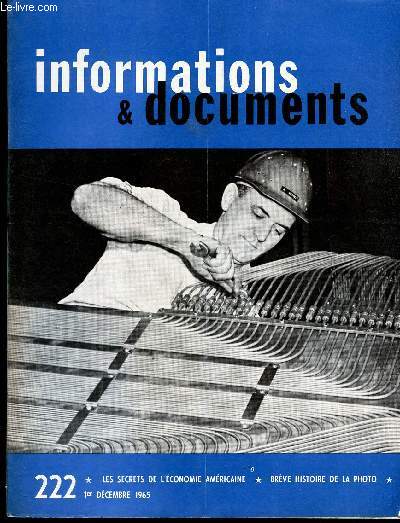 INFORMATIONS & DOCUMENTS - N222 - 1er DEC 1965 / LES SECRETS DE L'ECONOMIE AMERICAINE - BREVE HISTOIRE DE LA PHOTO...