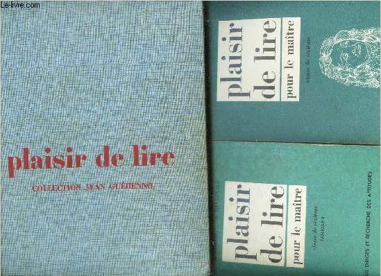 PLAISIR DE LIRE - CLASSE DE 6eme / EN 3 VOLUMES : LIVRE DE L*'ELEVE + 2 FASCICULES POUR LE MAITRE (1 et 2).