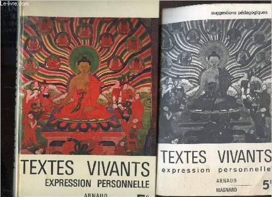 5E TEXTES VIVANTS - EXPRESSION PERSONNELLE (A LA DECOUVERTE DES PEUPLES... / EN 2 VOLUMES : LIVRE + SUGGESTIONS PEDAGOGIQUES.