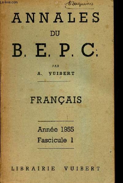 FRANCAIS - avec modeles de corrigs - ANNEE 1955 - FASCICULE 1 / ANNALES DU BEPC