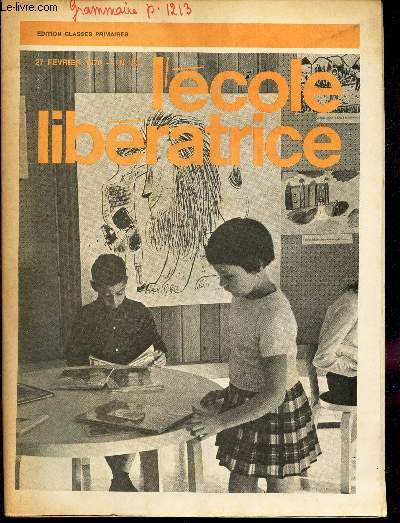 L'ECOLE LIBERATRICE - N23 - 27 FEV 1970 / Un syndicat pour les jeunes / Jusqu'ou? / Consultation departementale / Les zones d'indemnit de residence / etc...