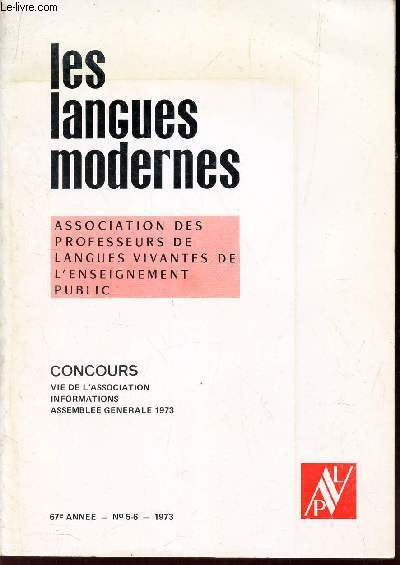 LES LANGUES MODERNES - 67e anne - N5-6 - 1973 / CONCOURS - Vie de l'Association - Informations - Assemble generale 1973.