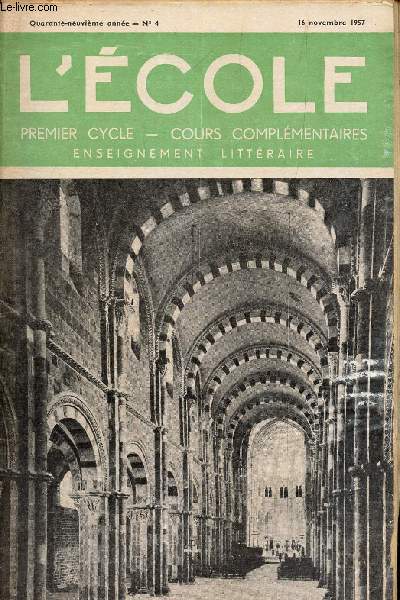 L'ECOLE - N4 - 16 nov 1957 / La nef de Vezelay: les grandes periodes de l'art des cathedrales / Julien Green (I) / LEs lignes imaginaires du globe.