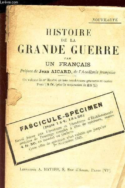 HISTOIRE DE LA GRANDE GUERRE - FASCICULE-SPECIMEN (pages 1  4 ; 13  38).