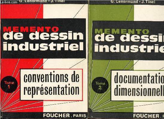 MEMENTO DE DESSIN INDUSTRIEL / EN 2 VOLUMES : TOME 1 : CONVENTIONS DE REPRESENTATION + TOME 2 : DOCUMENTATION DIMENSIONNELLE.