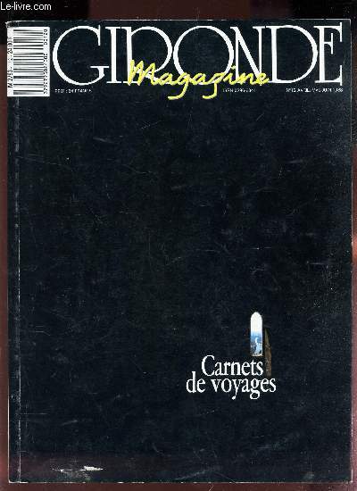 GIRONDE MAGAZINE - N12 - Avril, mai, juin 1988 / CARNETS DE VOYAGES