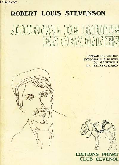JOURNAL DE ROUTE EN CEVENNES - PREMIERE EDITION INTEGRALE A PARTIR DU MANUSCRIT DE R.L. STEVENSON