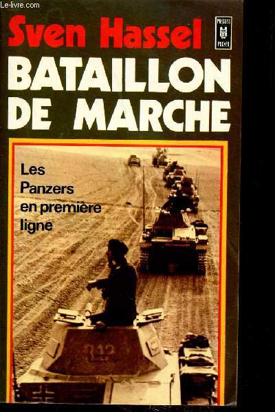 BATAILLON DE MARCHE - LES PANZERS EN PREMIERE LIGNE