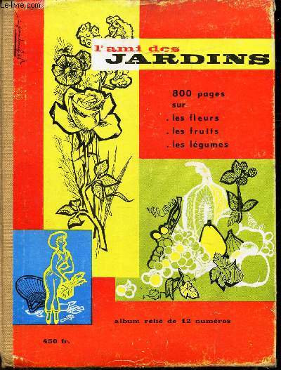 L'AMI DES JARDINS - ALBUM RELIE DE 12 NUMEROS - De JANVIER A DECEMBRE 1957.