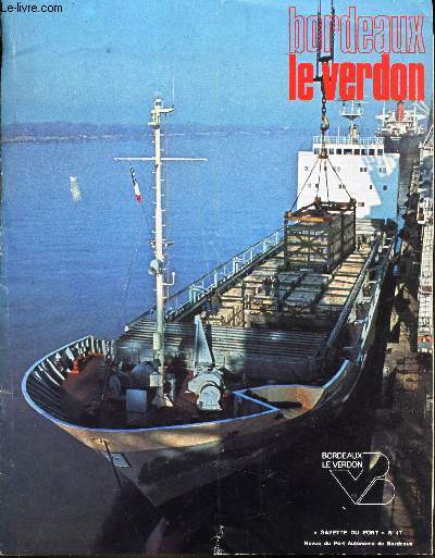 GAZETTE DU PORT - N47 - AVRIL 1976 / L'ere du conteneur / M Frey quitte le port / Au Verdon, un hangar de 12 000 metres carrs / Roro ou car-ferry? etc...