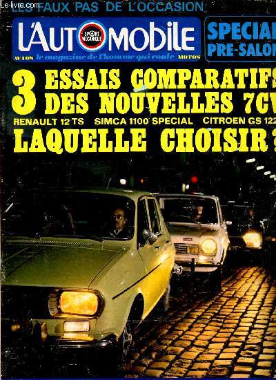 L'AUTOMOBILE - N316 - SEPT 1972 / SPECIAL PRE-SALON / 3 ESSAIS COMPARATIFS DES NOUVELLES 7CV / Renault 12 TS - SIMCA 1100 Special - Citroen GS 1220 : laquelle choisir ?..