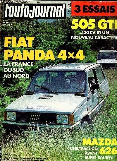 L'AUTO-JOURNAL - N13 - 1er aout 19683 / 3 ESSAIS - 505 GTI ...130 cv ET UN NOUVEAU CARACTERE / FIAT PANDA 4X4 ... LA FRANCE DU SUD AU NORD... / MAZADA 626 une traction avant sur equipe ...