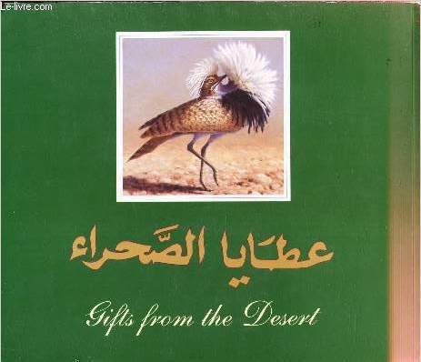 GIFTS OF THE DESERT / THIS BOOK IS A MINIATURE REPRODUCTION FROM AN ORIGINAL LIMITED EDITION OF ONE HUNDRED AND FIFTEEN LEATHER BOUND BOOKS