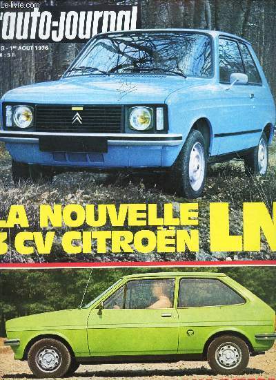L'AUTO-JOURNAL - N13 - 1er AOUT 1976 / DEJA DES MODELES 1977 / LA NOUVELLE 3CV CITROEN LN / LA FORD FIESTA AU BANC D'ESSAI.