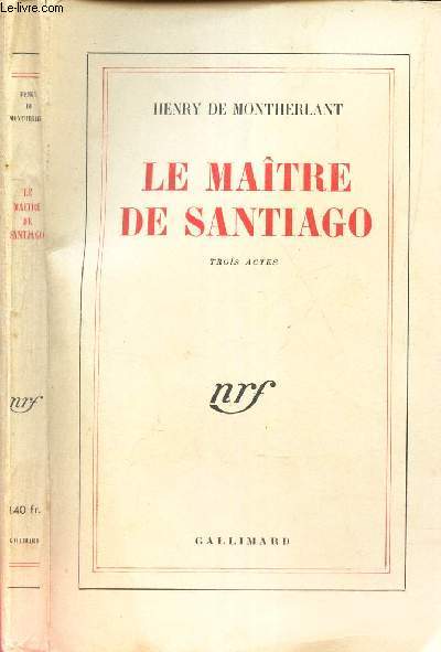 LE MAITRE DE SANTIAGO - TROIS ACTES.