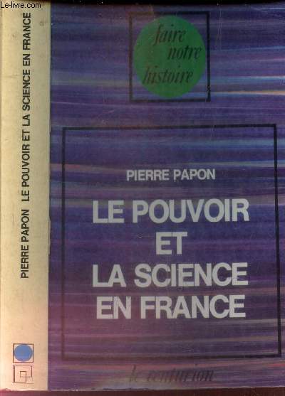 LE POUVOIR ET LA SCIENCE EN FRANCE