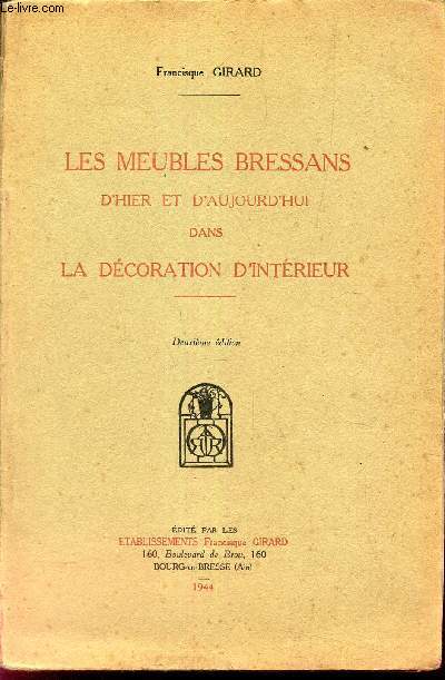 LES MEUBLES BRESSANS D'HIER ET D'AUJOURD'HUI DANS LA DECORATION D'INTERIEUR.