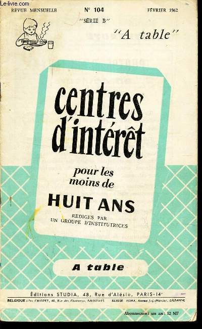 CENTRES D'INTERET - SERIE B - N104 - FEVRIER 1962 / A TABLE.