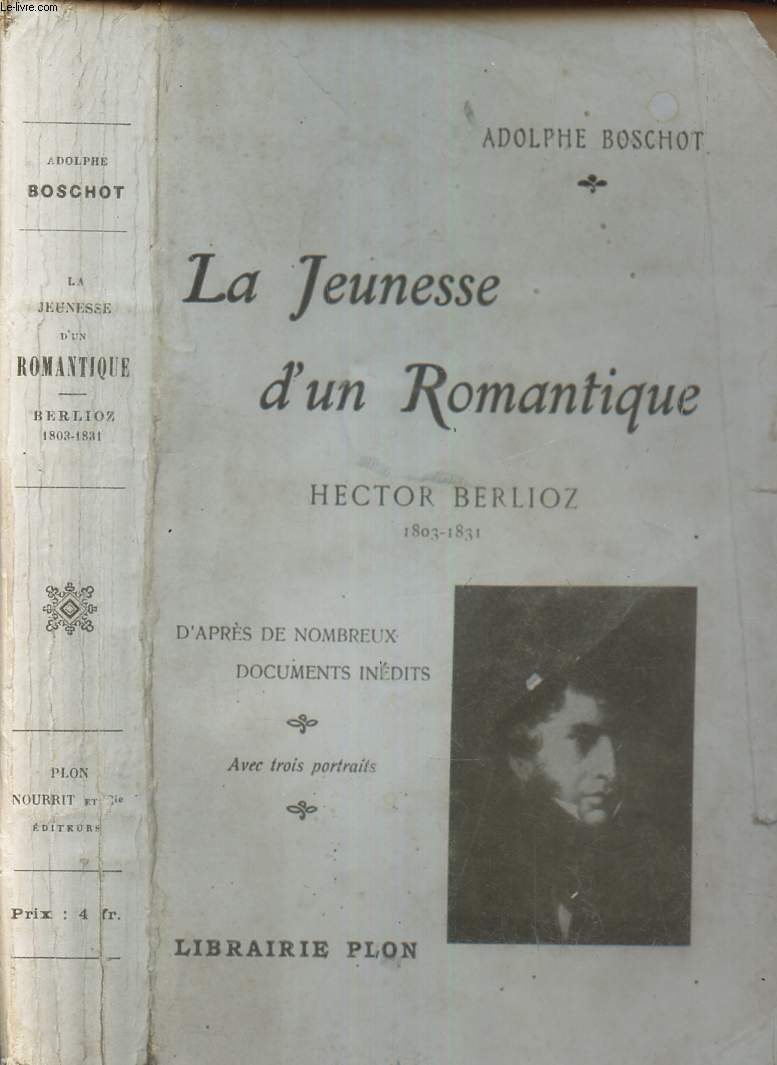 LA JEUNESSE D'UN ROMANTIQUE HECTOR BERLIOZ (1803-1831)