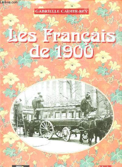 LES FRANCAIS DE 1900.