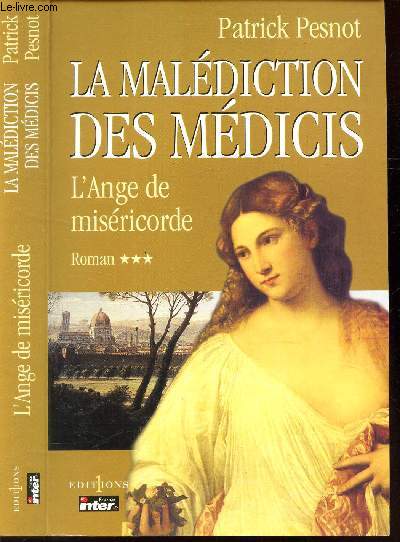 LA MALEDICTION DES MEDICIS - TOME III : L'ANGE DE MISERICORDE