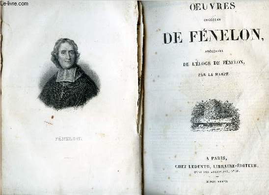 OEUVRES CHOISIES - PRECEDEES DE L'ELOGE DE FENELON PAR LA HARPE.