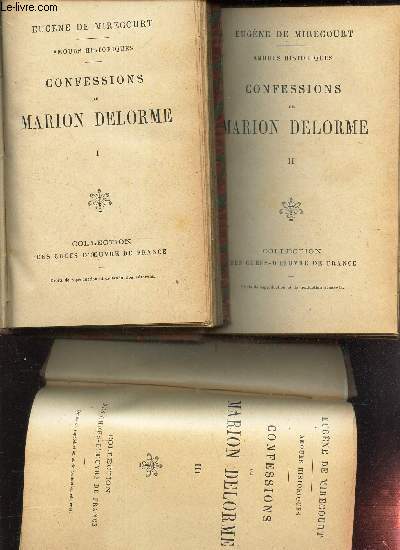 CONFESSIONS DE MARION DELORME - EN 3 VOLUMES (TOMES 1 + 2 + 3).