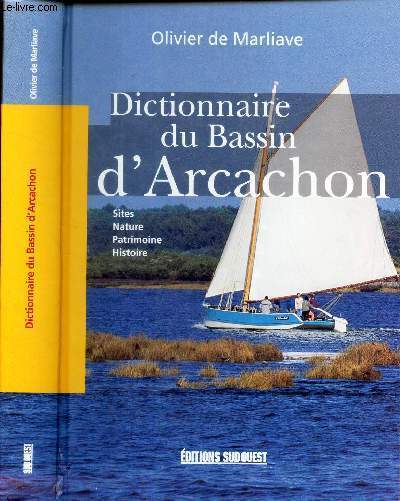 DICTIONNAIRE DU BASSIN D'ARCACHON - Site - Nature - Patrimoine - Histoire