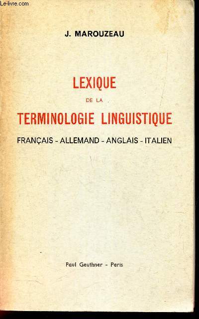 LEXIQUE DE LA TECHNOLOGIE LINGUISTIQUE / FRANCAIS - ALLEMAND - ANGLAIS - ITALIEN.