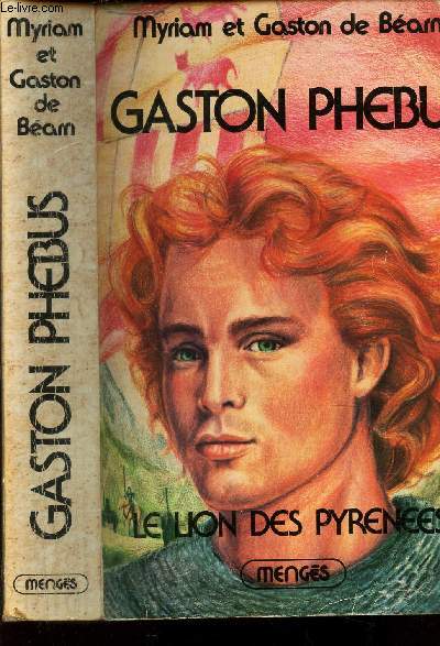 GASTON PHEBUS - LE LION DES PYRENNES