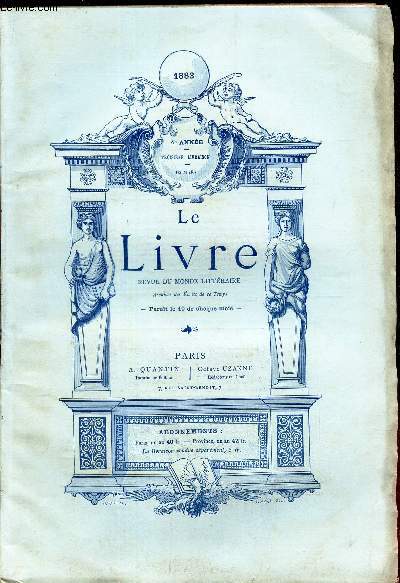 LE LIVRE - 4e anne - 3e livraison - 10 MARS 1883 /M Alfred Mame et la Maison Mame / Le songe de Poliphile / Gerard de Nerval / Chronique du livre ...