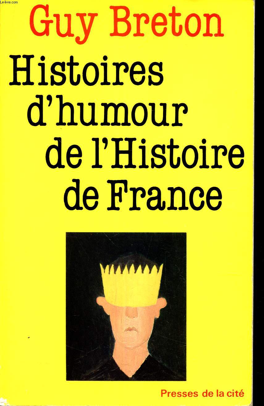 HISTOIRE D'HUMOUR DE L'HISTOIRE DE FRANCE