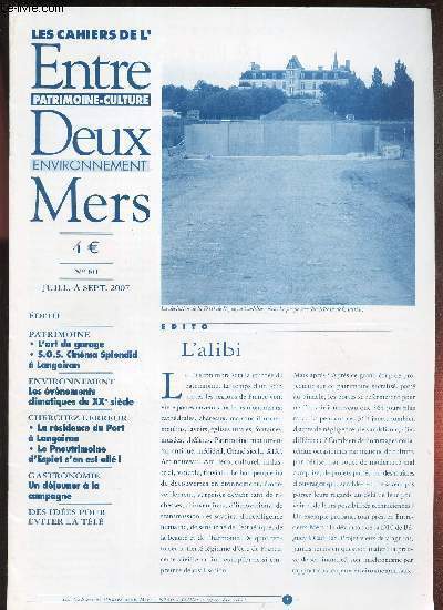 LES CAHIERS DE L'ENTRE-DEUX-MERS - N80 - juil  sept 2007 / L'art du garage / SOS Cinma Splendid  Langoiran / LEs evenements climatiques du XXe siecle etc...