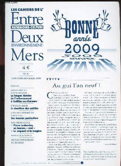 LES CAHIERS DE L'ENTRE-DEUX-MERS - N87 - janv-fev 2009 / LA longue histoire de l'enfermement  Cadillac sur Garonne / Le cimetiere des oublis / Des bonsas particuliers / etc...
