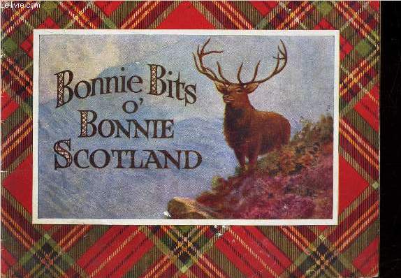 BONNIE BITS O' BONNIE SCOTLAND.