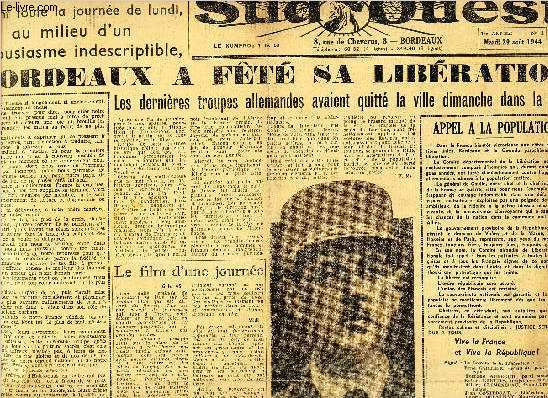 UN FAC-SIMILE d'une page de journal : SUD-OUEST - MARDI 29 AOUT 1944 : BORDEAUX A FETE SA LIBERATION -