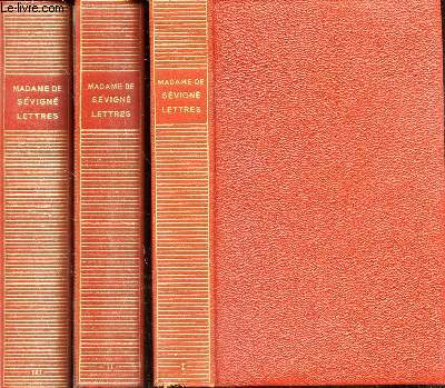 LETTRES - en 3 VOLUMES : TOMES 1+ 2+ 3. / Tome 1 : de 1648  1675 + Tome 2 : de 1676  1684 + Tome 3 : De 1684  1696.